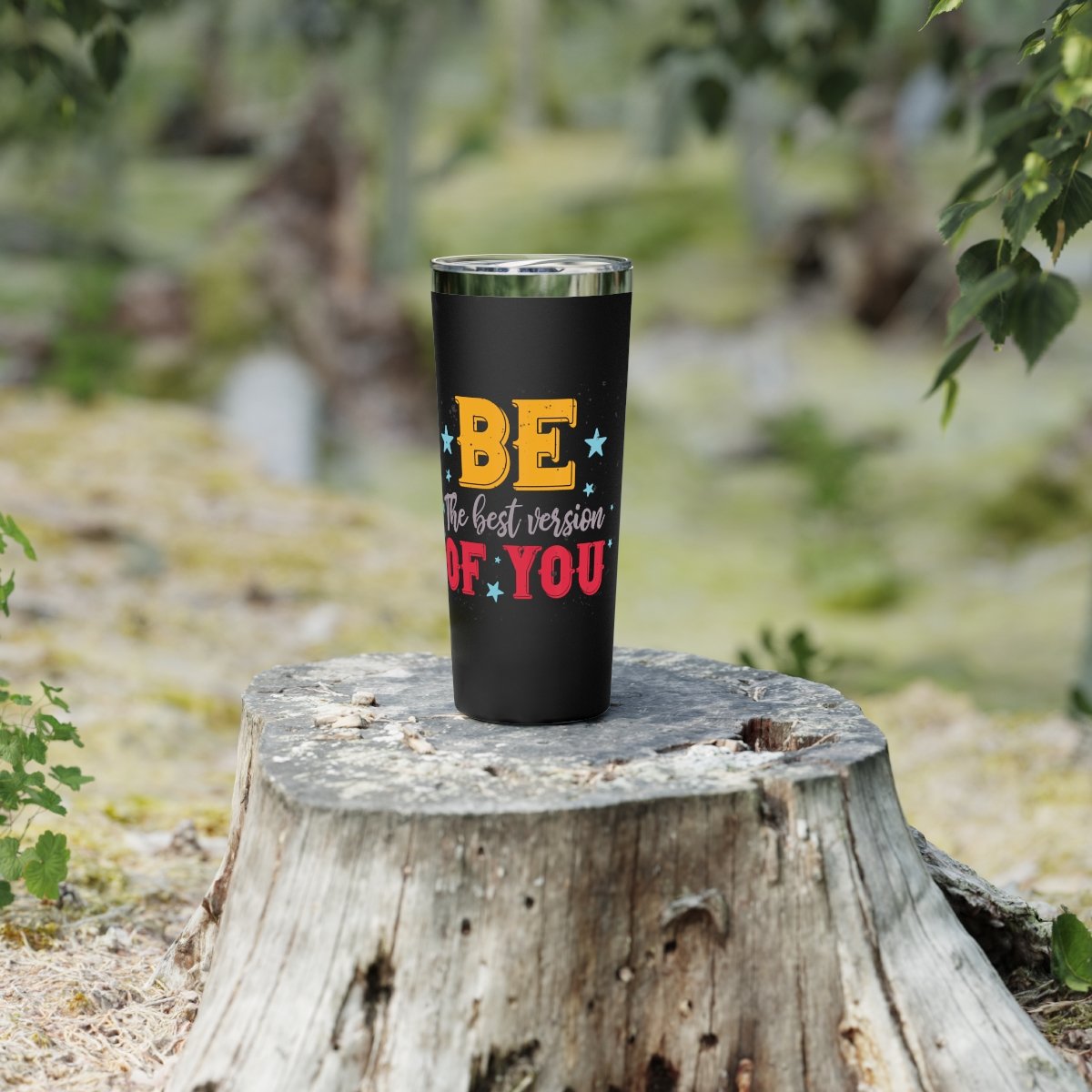 Copper Vacuum Insulated Tumbler - Be The Best Version Of You